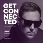 Get Connected with Mladen Tomic - 013 - Guest Mix By UMEK