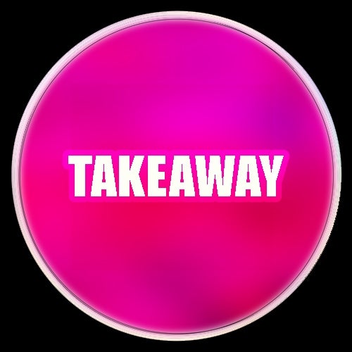 TAKEAWAY Right Music Records